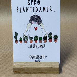 Postkort. Sprø plantedamer. Englestreker